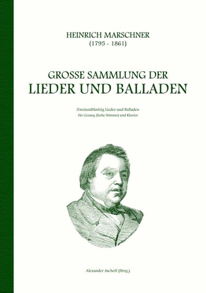 Heinrich Marschner - Grosse Sammlung der Lieder und Balladen (hoch), Heinrich Marschner - Paperback - 9783734773471