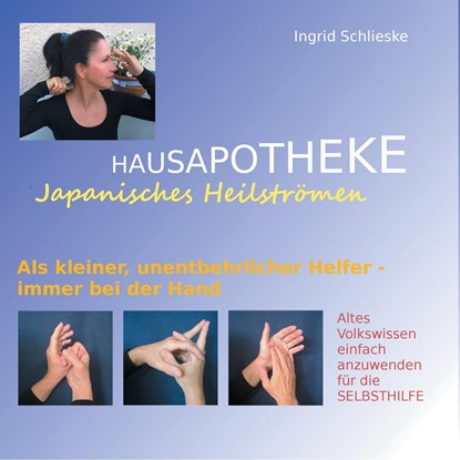 Hausapotheke Japanisches Heilströmen, Ingrid Schlieske - Paperback - 9783734792878