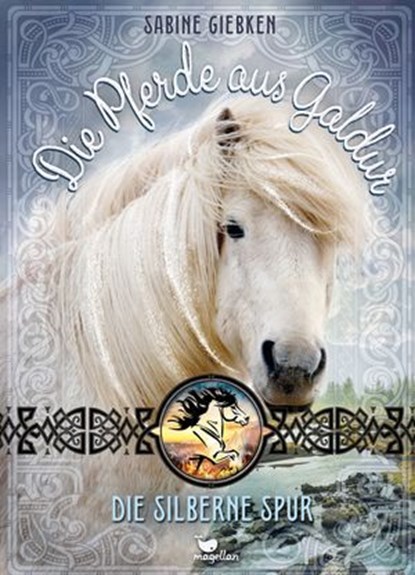 Die Pferde aus Galdur - Die silberne Spur, Sabine Giebken - Ebook - 9783734802195