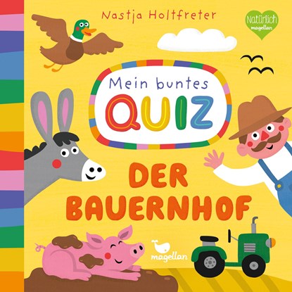 Mein buntes Quiz - Der Bauernhof, Nastja Holtfreter - Overig - 9783734815584
