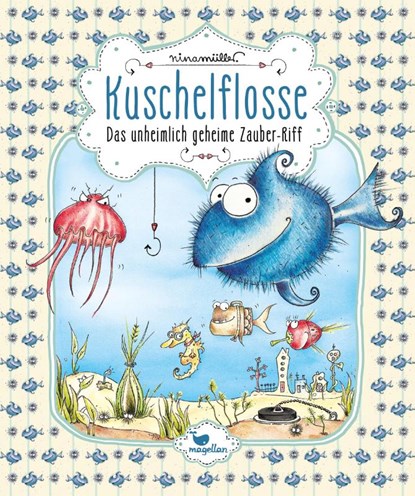Kuschelflosse 01- Das unheimlich geheime Zauber-Riff, Nina Müller - Gebonden - 9783734828010