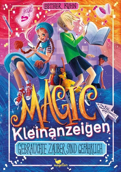 Magic Kleinanzeigen - Gebrauchte Zauber sind gefährlich, Esther Kuhn - Gebonden - 9783734847370
