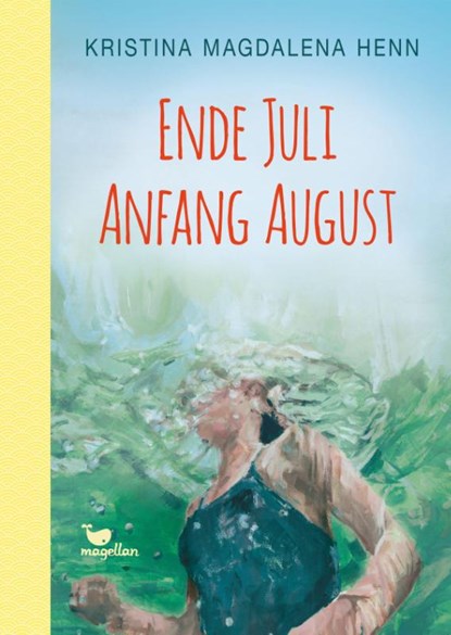 Ende Juli, Anfang August, Kristina Magdalena Henn - Gebonden - 9783734850721
