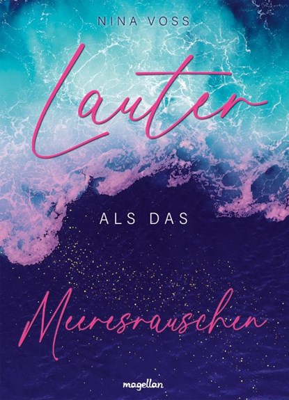 Lauter als das Meeresrauschen, Nina Voss - Paperback - 9783734850783