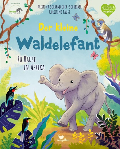 Der kleine Waldelefant - Zu Hause in Afrika, Kristina Scharmacher-Schreiber - Gebonden - 9783734860225