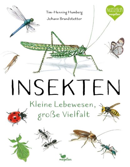 Insekten - Kleine Lebewesen, große Vielfalt, Tim-Henning Humberg - Gebonden - 9783734860348