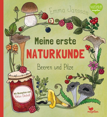 Meine erste Naturkunde - Beeren und Pilze, Emma Jansson - Gebonden - 9783734860454