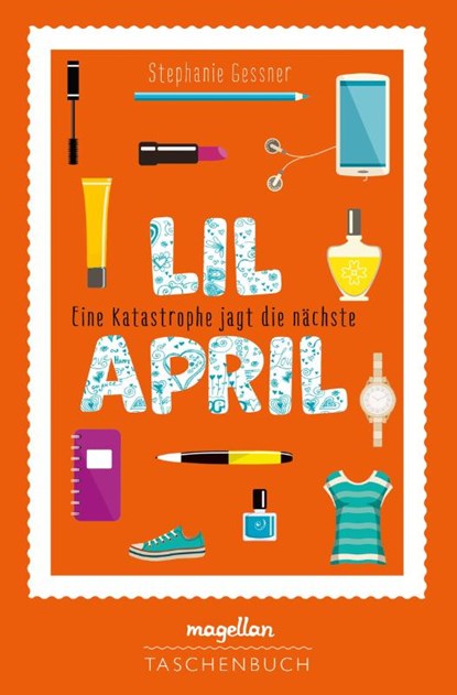 Lil April - Eine Katastrophe jagt die nächste, Stephanie Gessner - Paperback - 9783734882159
