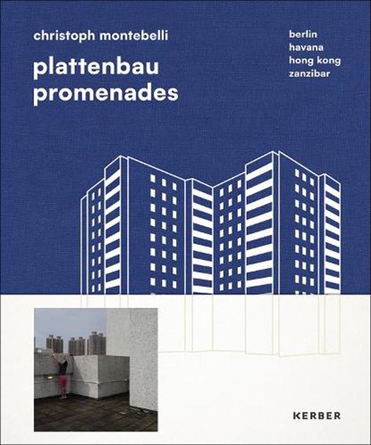 Plattenbau Promenades: Christoph Montebelli, niet bekend - Gebonden - 9783735609830