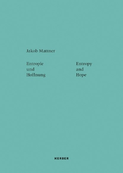 Entropy and Hope: Jakob Mattner, Anna Maigler - Paperback - 9783735610553