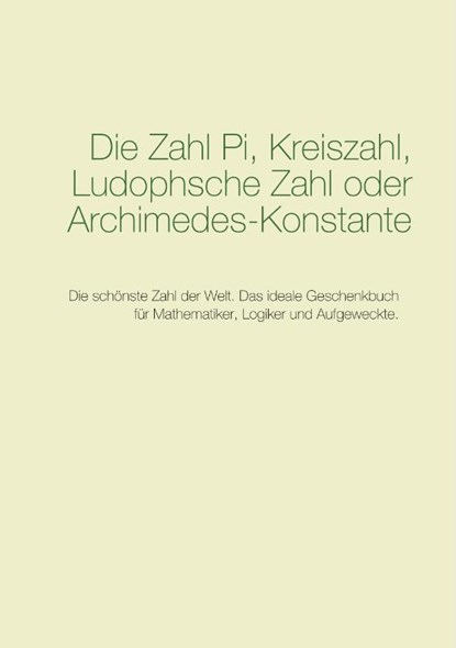 Die Zahl Pi, Kreiszahl, Ludophsche Zahl oder Archimedes-Konstante, Anonymus Pi - Paperback - 9783735719782