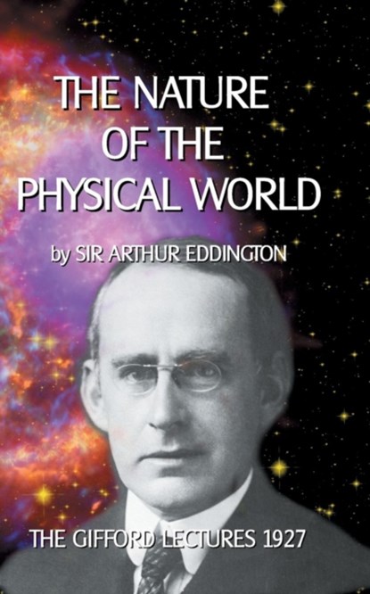 The Nature of the Physical World, Sir Arthur Eddington - Paperback - 9783735732668