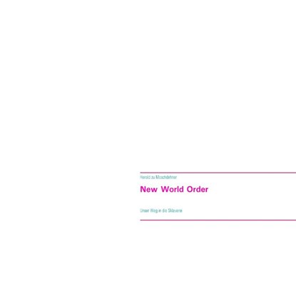 New World Order, Herold Zu Moschdehner - Paperback - 9783735738264