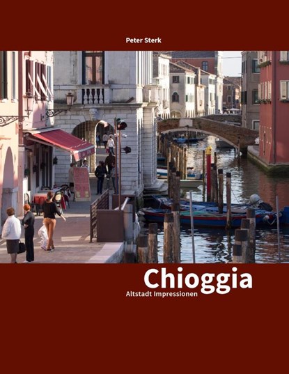 Chioggia, Peter Sterk - Paperback - 9783735760203