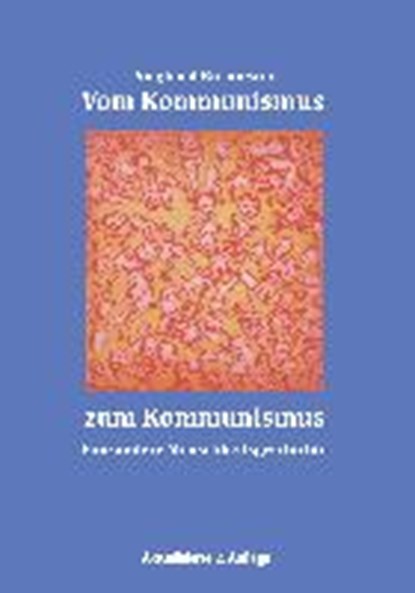 Vom Kommunismus zum Kommunismus, BURMESTER,  Siegfried - Paperback - 9783735798343