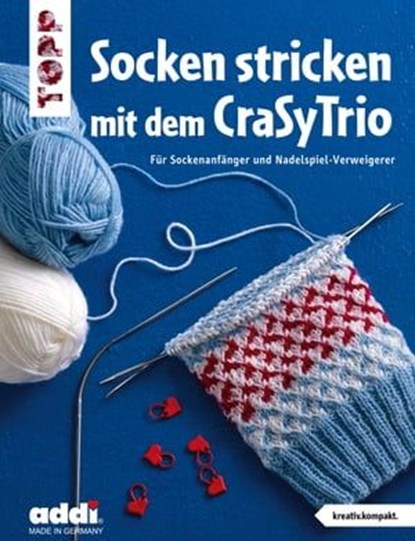 Socken stricken mit dem CraSyTrio, TOPP frechverlag - Ebook - 9783735805027