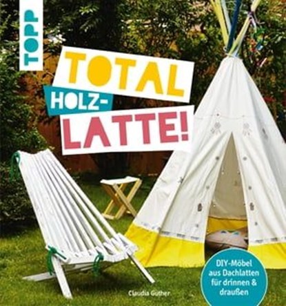 Total (Holz-) Latte!, Claudia Guther - Ebook - 9783735805119
