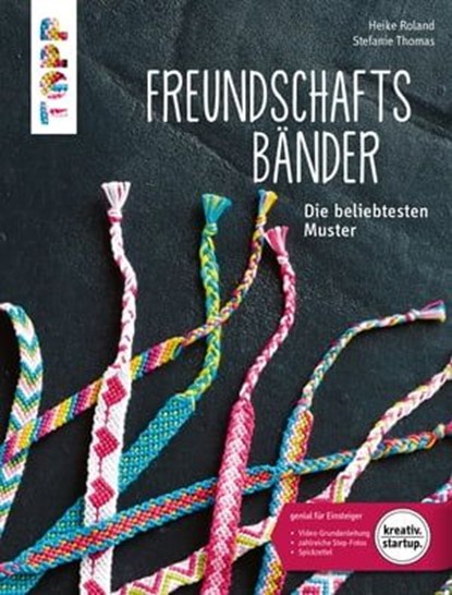 Freundschaftsbänder, Heike Roland ; Stefanie Thomas - Ebook - 9783735806734