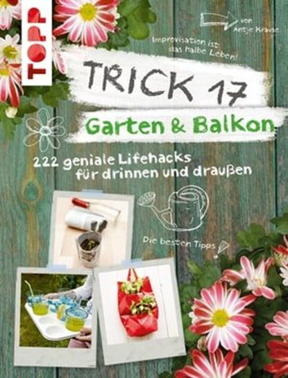 Trick 17 Garten & Balkon, Antje Krause - Ebook - 9783735807663