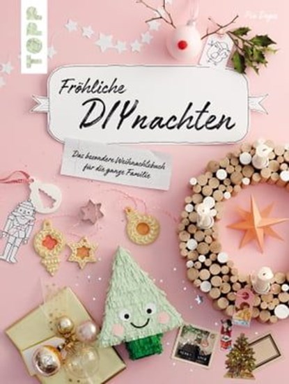 Fröhliche DIYnachten, Pia Deges - Ebook - 9783735810984
