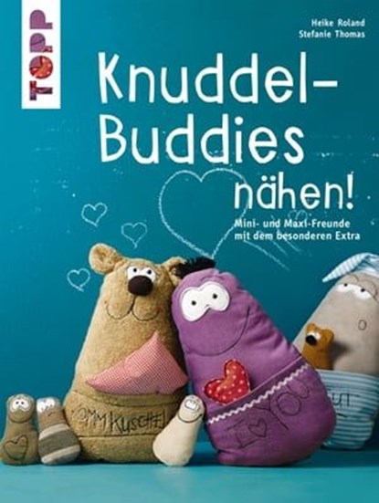 Knuddel-Buddies nähen!, Heike Roland ; Stefanie Thomas - Ebook - 9783735811196