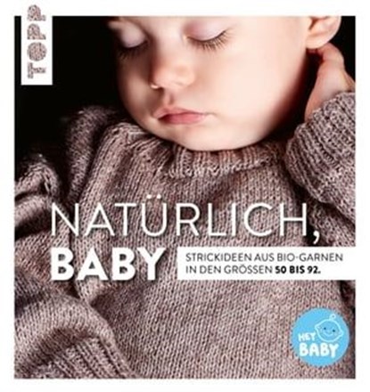 Natürlich, Baby!, Jule Kebelmann ; Caroline Hosmann ; Patrick Gruban ; Britta Kremke - Ebook - 9783735813114