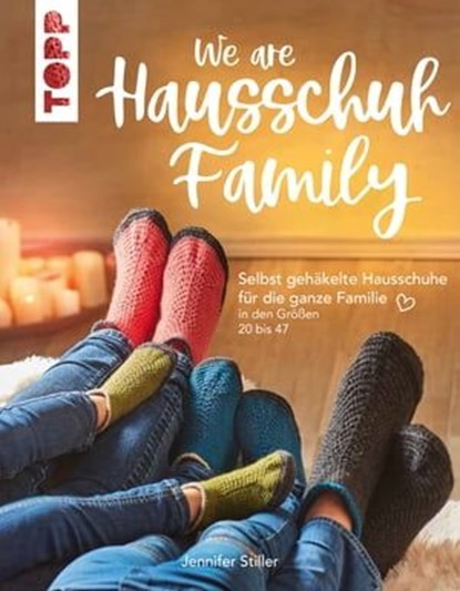 We are HAUSSCHUH-Family, Jennifer Stiller - Ebook - 9783735813329