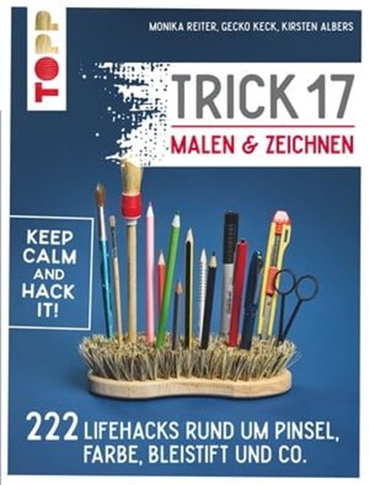 Trick 17 Malen & Zeichnen, Monika Reiter ; Gecko Keck ; Kirsten Albers - Ebook - 9783735813626