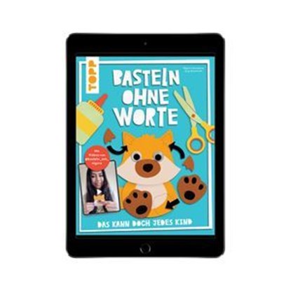 Basteln ohne Worte - Das kann doch jedes Kind, Nigora Ahmedova ; Anja Ritterhoff - Ebook - 9783735817587