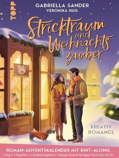 Stricktraum und Weihnachtszauber. Eine Kreativ-Romance. Mit Multimuster-Tuch-Knit-Along. Adventskalenderbuch, Gabriella Sander ; Veronika Hug - Ebook - 9783735819567