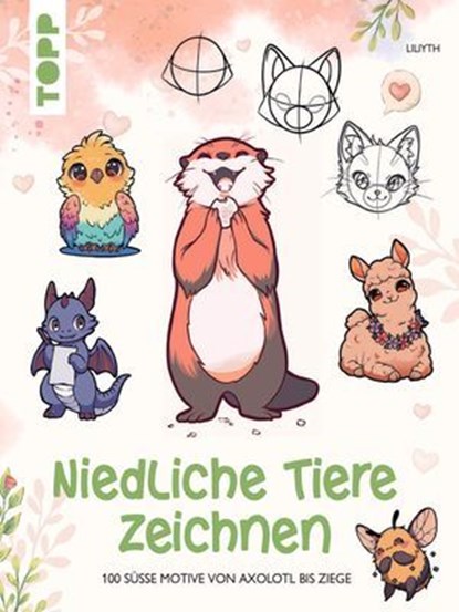 Niedliche Tiere zeichnen, Liliyth - Ebook - 9783735820792