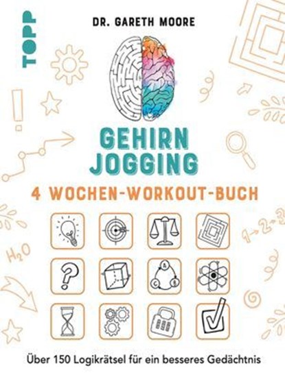 Gehirnjogging – 4 Wochen-Workout-Buch, Gareth Moore - Ebook - 9783735821621