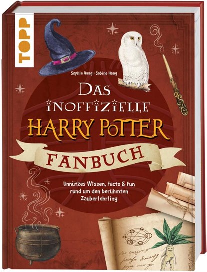 Das inoffizielle Harry Potter Fan-Buch, Sophie Haag ; Sabine Haag - Gebonden - 9783735850379