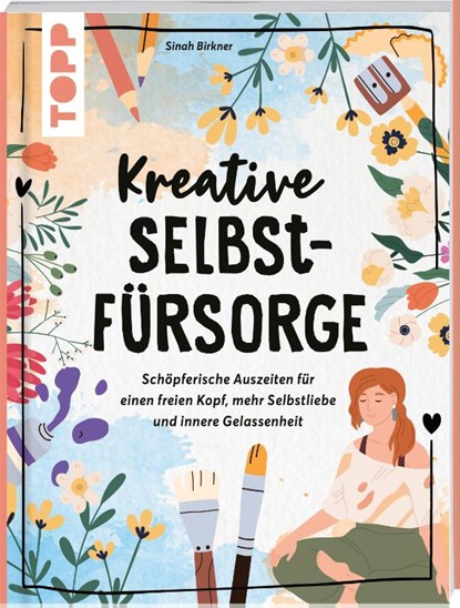 Kreative Selbstfürsorge, Sinah Birkner - Paperback - 9783735850775