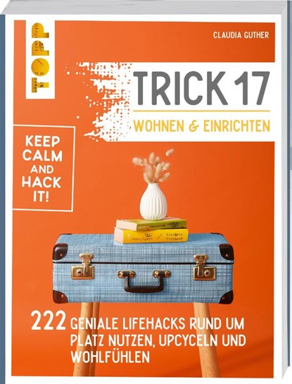 Trick 17 - Wohnen und Einrichten, Claudia Guther - Paperback - 9783735850911