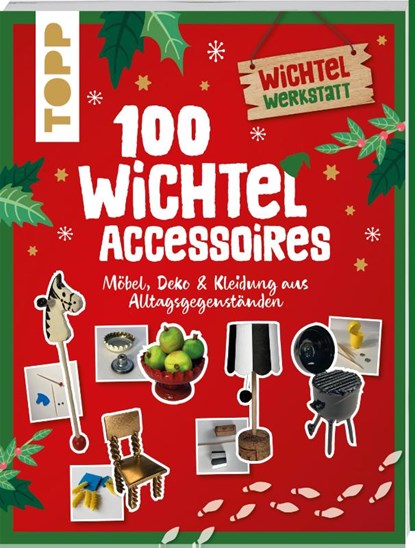 100 Wichtel-Accessoires, Nina Eckes ; Claudia Heine - Paperback - 9783735851673