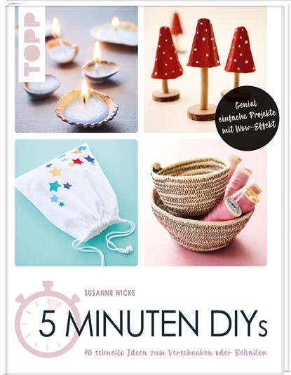 5 Minuten DIYs, Susanne Wicke - Gebonden - 9783735852380