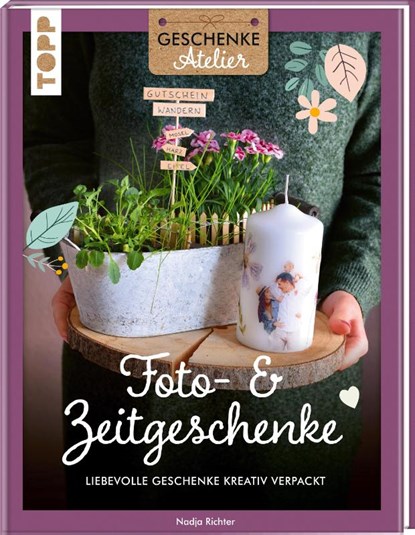 Geschenkeatelier. Foto- & Zeitgeschenke, Nadja Richter - Gebonden - 9783735852854