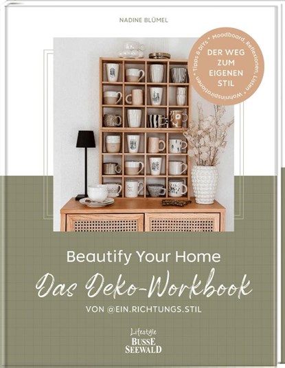 Beautify Your Home. Das Deko-Workbook von @ein.richtungs.stil, Nadine Blümel - Gebonden - 9783735852984