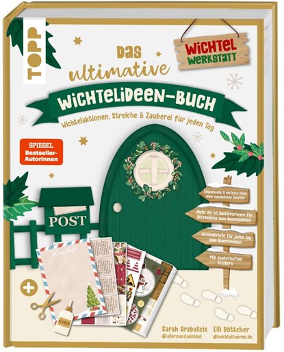 Das ultimative Wichtelideen-Buch. Wichtelaktionen, Streiche & Zauberei für jeden Tag., Sarah Arabatzis ; Elli Böttcher - Gebonden - 9783735853134