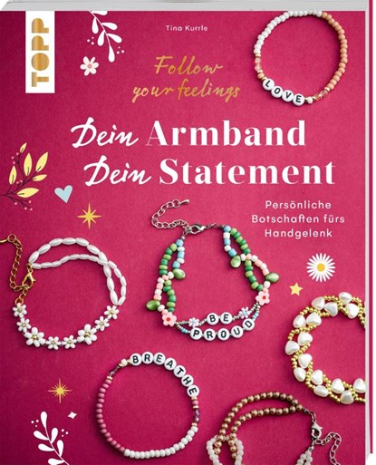 Dein Armband - dein Statement, Tina Kurrle - Paperback - 9783735854018