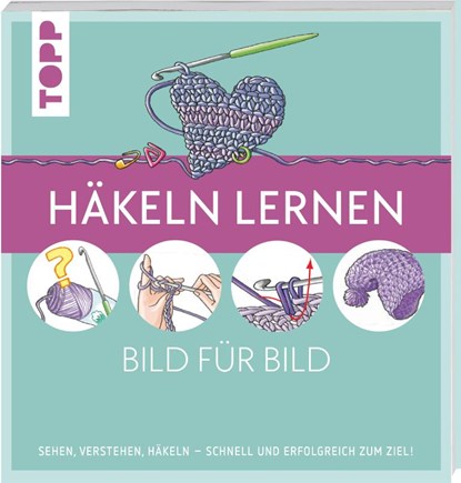 Häkeln lernen Bild für Bild, Ursula Schwab - Paperback - 9783735871060