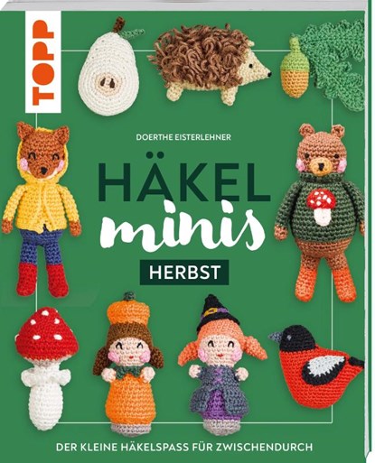 Häkel-Minis: Herbst, Doerthe Eisterlehner - Paperback - 9783735871275