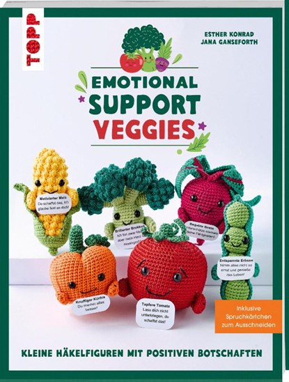 Emotional Support Veggies. Kleine Häkelfiguren mit positiven Botschaften, Esther Konrad ; Jana Ganseforth - Paperback - 9783735871787