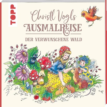 Christl Vogls Ausmalreise - Der verwunschene Wald, Christl Vogl - Paperback - 9783735880062