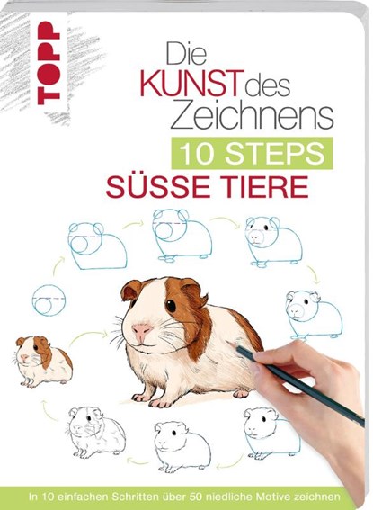 Die Kunst des Zeichnens 10 Steps - Süße Tiere, Justine Lecouffe - Paperback - 9783735881038