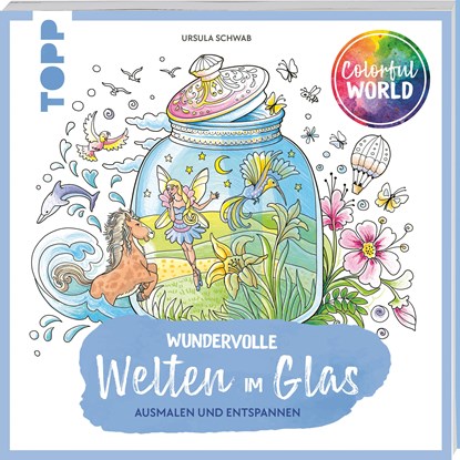 Colorful World - Wundervolle Welten im Glas, Ursula Schwab - Paperback - 9783735881076