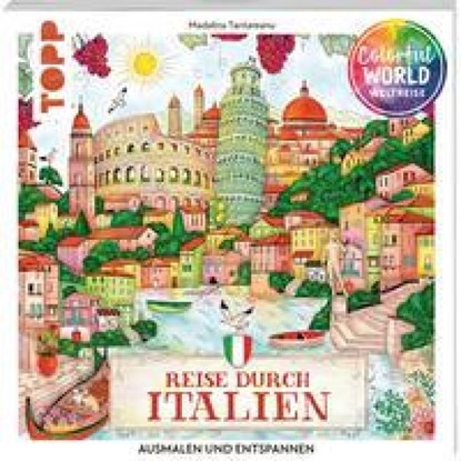 Colorful World Weltreise - Reise durch Italien, Madalina Tantareanu - Paperback - 9783735881083