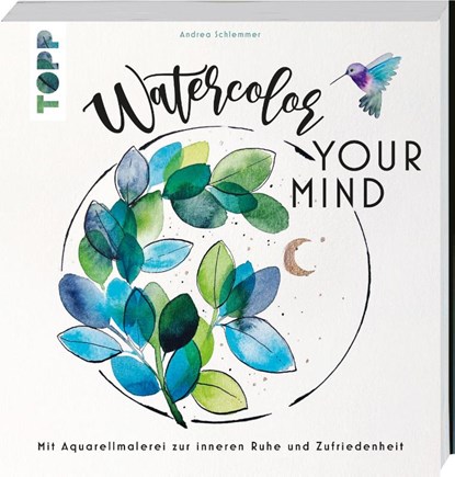 Watercolor your Mind, Andrea Schlemmer - Gebonden - 9783735881229