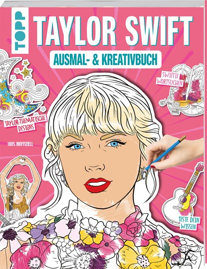 Das inoffizielle Taylor Swift Ausmal- und Kreativbuch, Frechverlag - Paperback - 9783735881403